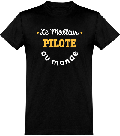  T shirt homme le meilleur pilote au monde