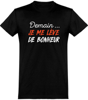 T shirt homme je me lève de bonheur