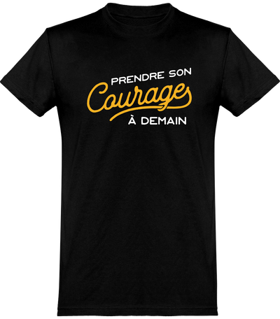  T shirt homme son courage à demain