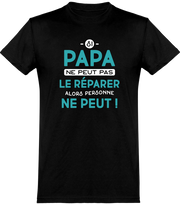  T shirt homme si papa ne peut pas le réparer