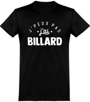  T shirt homme j'peux pas j'ai billard