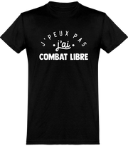  T shirt homme j'peux pas j'ai combat libre