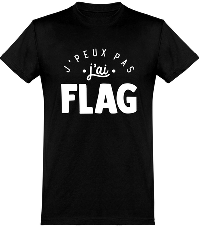  T shirt homme j'peux pas j'ai flag