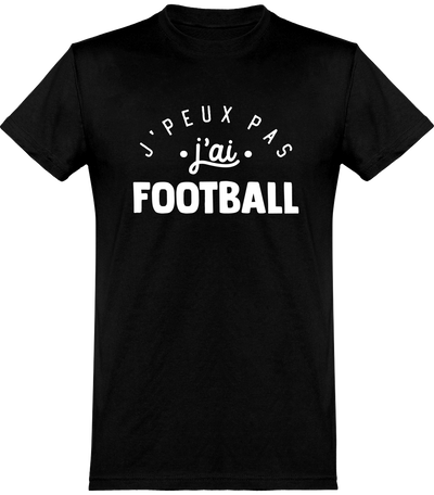  T shirt homme j'peux pas j'ai football