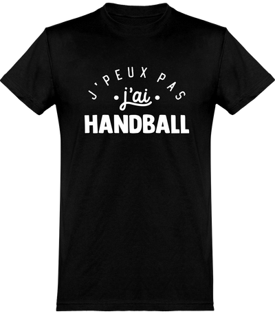  T shirt homme j'peux pas j'ai handball