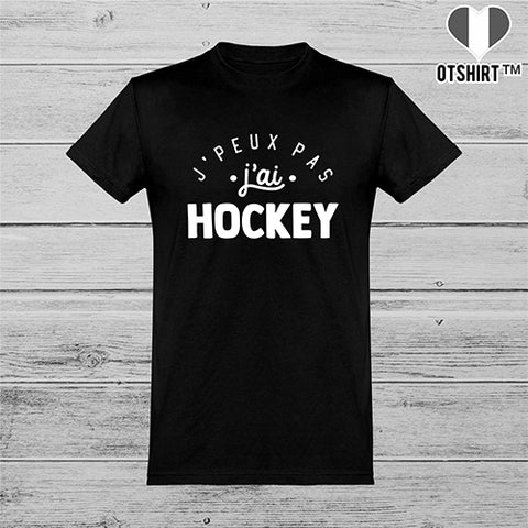  T shirt homme j'peux pas j'ai hockey