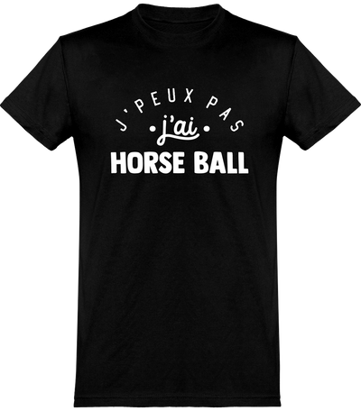  T shirt homme j'peux pas j'ai horse ball