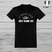  T shirt homme j'peux pas j'ai jeet kune do