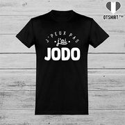  T shirt homme j'peux pas j'ai jodo