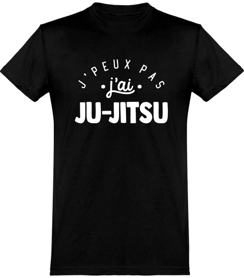  T shirt homme j'peux pas j'ai ju-jitsu