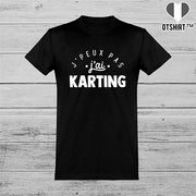  T shirt homme j'peux pas j'ai karting