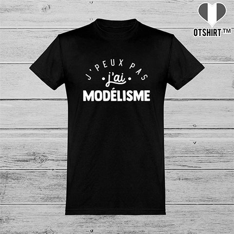  T shirt homme j'peux pas j'ai modélisme