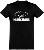  T shirt homme j'peux pas j'ai nunchaku