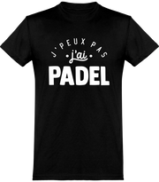  T shirt homme j'peux pas j'ai padel