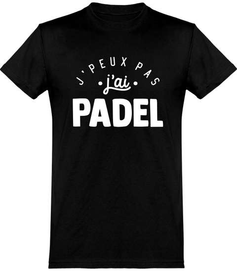  T shirt homme j'peux pas j'ai padel