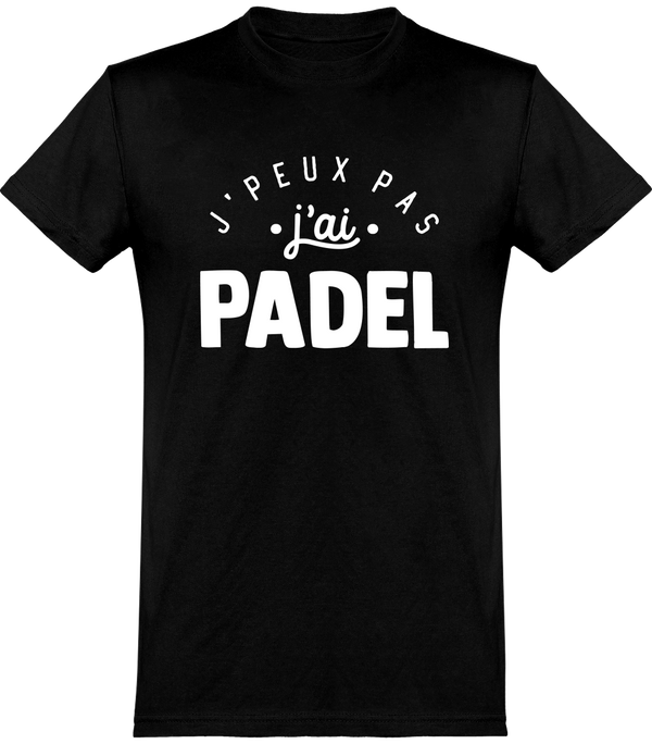  T shirt homme j'peux pas j'ai padel