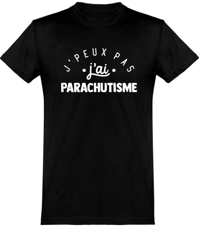  T shirt homme j'peux pas j'ai parachutisme