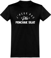  T shirt homme j'peux pas j'ai penchak silat