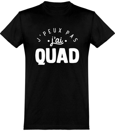  T shirt homme j'peux pas j'ai quad