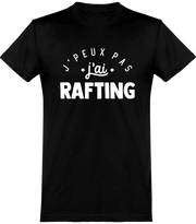  T shirt homme j'peux pas j'ai rafting