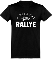  T shirt homme j'peux pas j'ai rallye