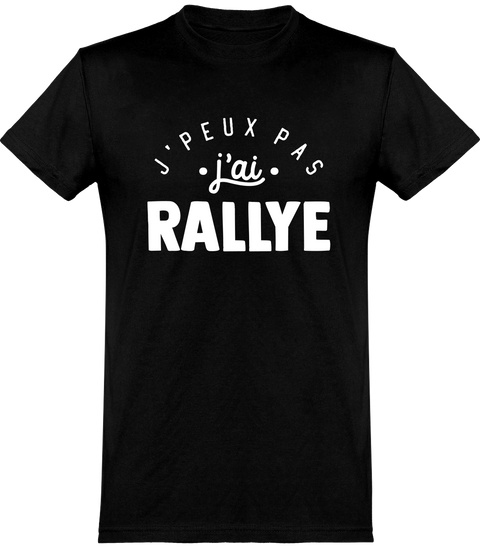  T shirt homme j'peux pas j'ai rallye