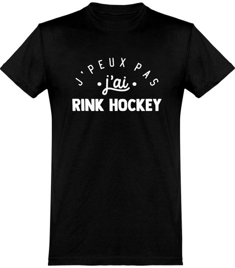  T shirt homme j'peux pas j'ai rink hockey