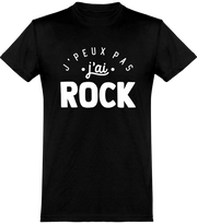  T shirt homme j'peux pas j'ai rock