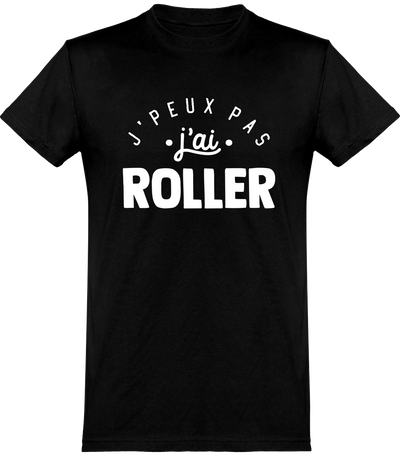  T shirt homme j'peux pas j'ai roller