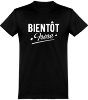  T shirt homme bientôt frère