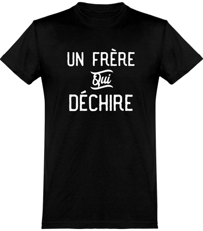  T shirt homme un frère qui déchire