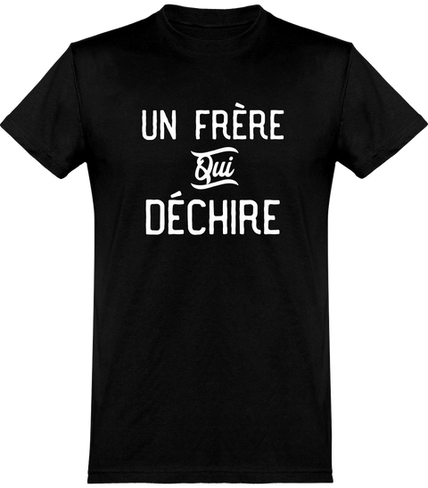  T shirt homme un frère qui déchire