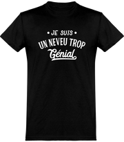  T shirt homme je suis un neveu trop génial