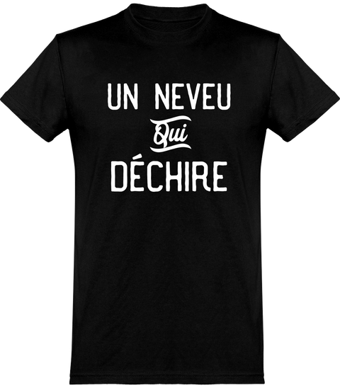  T shirt homme un neveu qui déchire