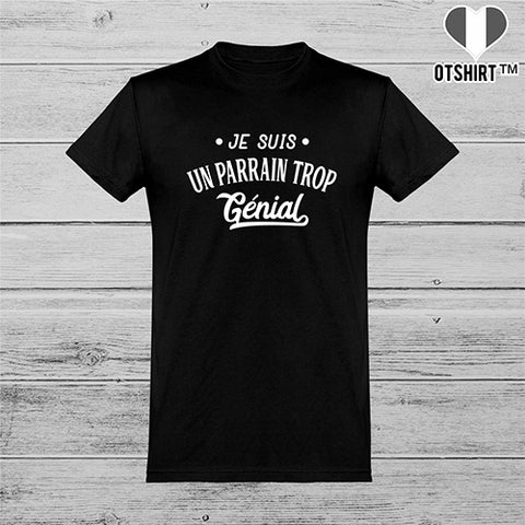  T shirt homme je suis un parrain trop génial