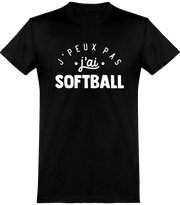  T shirt homme j'peux pas j'ai softball