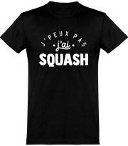  T shirt homme j'peux pas j'ai squash