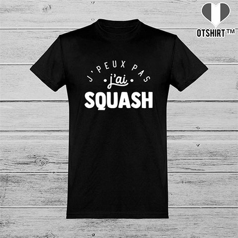  T shirt homme j'peux pas j'ai squash