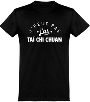  T shirt homme j'peux pas j'ai taï chi chuan