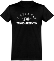  T shirt homme j'peux pas j'ai tango argentin