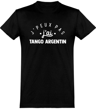  T shirt homme j'peux pas j'ai tango argentin