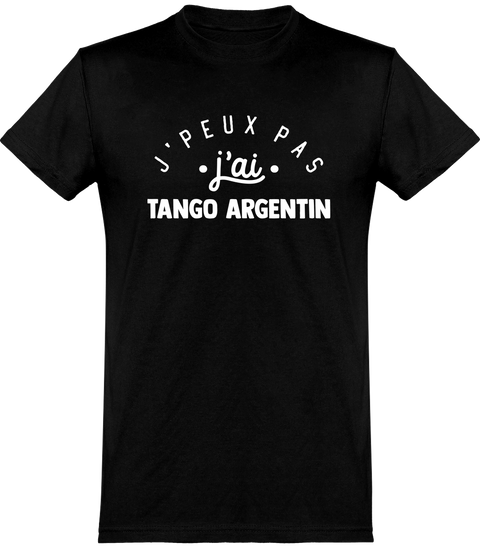  T shirt homme j'peux pas j'ai tango argentin