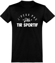  T shirt homme j'peux pas j'ai tir sportif