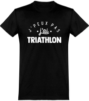  T shirt homme j'peux pas j'ai triathlon