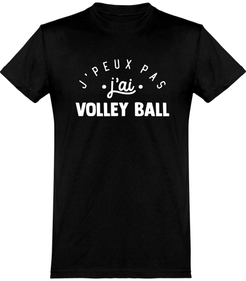 T shirt homme j'peux pas j'ai volley ball