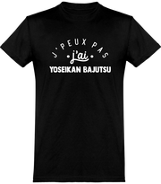  T shirt homme j'peux pas j'ai yoseikan bajutsu