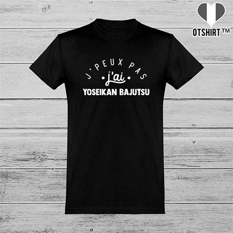  T shirt homme j'peux pas j'ai yoseikan bajutsu
