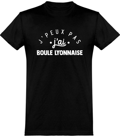  T shirt homme j'peux pas j'ai boule lyonnaise