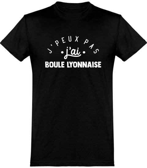  T shirt homme j'peux pas j'ai boule lyonnaise