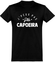  T shirt homme j'peux pas j'ai capoeira